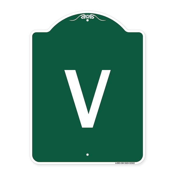 Signmission Designer Series Sign-Sign W/ Letter V, Green & White Aluminum Sign, 18" x 24", GW-1824-22922 A-DES-GW-1824-22922 - main
